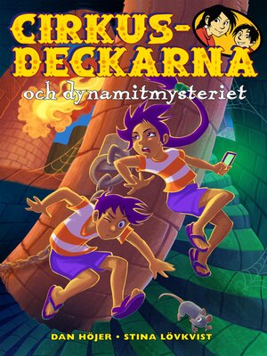 cover image of Cirkusdeckarna och dynamitmysteriet